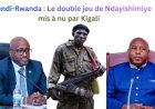 Burundi-Rwanda : Le double jeu de Ndayishimiye mis à nu par Kigali